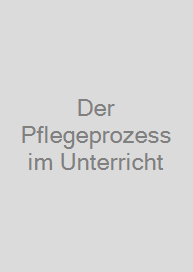 Cover Der Pflegeprozess im Unterricht