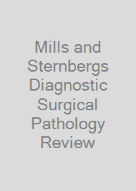 Mills and Sternbergs Diagnostic Surgical Pathology Review