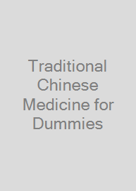 Traditional Chinese Medicine for Dummies
