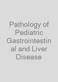 Cover Pathology of Pediatric Gastrointestinal and Liver Disease