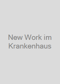 New Work im Krankenhaus