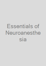 Essentials of Neuroanesthesia