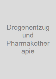 Drogenentzug und Pharmakotherapie