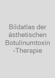 Cover Bildatlas der ästhetischen Botulinumtoxin-Therapie