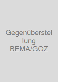 Gegenüberstellung BEMA/GOZ