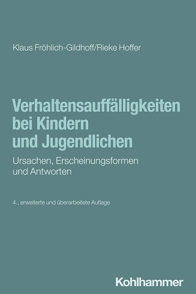 Verhaltensauffälligkeiten bei Kindern und Jugendlichen, 4. erweiterte und überarbeitete Auflage