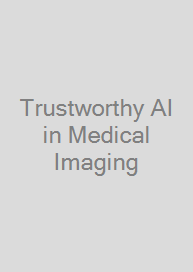 Trustworthy AI in Medical Imaging