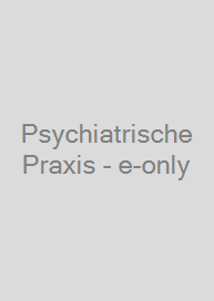 Psychiatrische Praxis - e-only