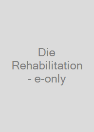 Die Rehabilitation - e-only