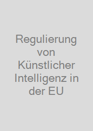 Cover Regulierung von Künstlicher Intelligenz in der EU