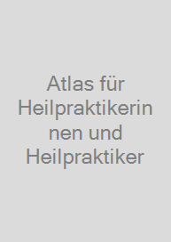 Atlas für Heilpraktikerinnen und Heilpraktiker