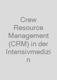 Crew Resource Management (CRM) in der Intensivmedizin