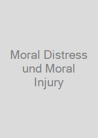 Moral Distress und Moral Injury