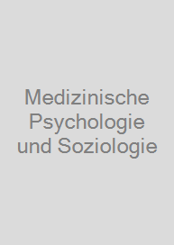 Medizinische Psychologie und Soziologie