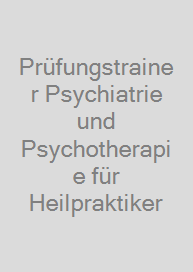 Cover Prüfungstrainer Psychiatrie und Psychotherapie für Heilpraktiker