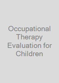 Occupational Therapy Evaluation for Children