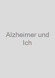 Alzheimer und Ich