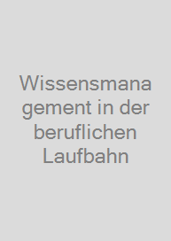 Cover Wissensmanagement in der beruflichen Laufbahn