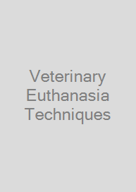 Cover Veterinary Euthanasia Techniques