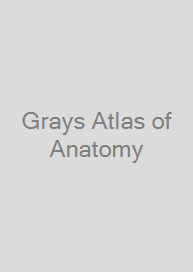 Grays Atlas of Anatomy