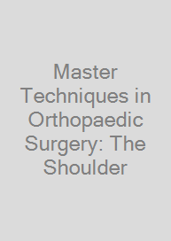 Master Techniques in Orthopaedic Surgery: The Shoulder