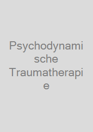 Psychodynamische Traumatherapie