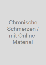 Chronische Schmerzen / mit Online-Material