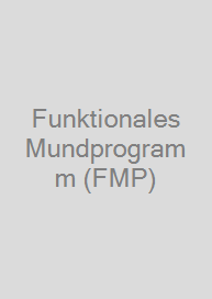 Funktionales Mundprogramm (FMP)