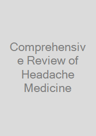 Comprehensive Review of Headache Medicine