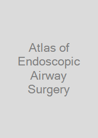 Cover Atlas of Endoscopic Airway Surgery