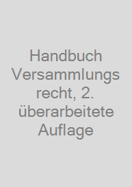 Cover Handbuch Versammlungsrecht, 2. überarbeitete Auflage