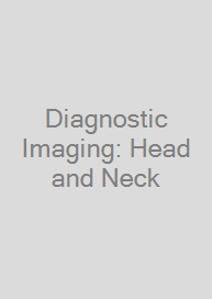 Diagnostic Imaging: Head and Neck