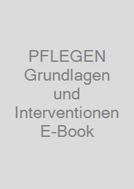 PFLEGEN Grundlagen und Interventionen + E-Book