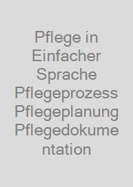 Cover Pflege in Einfacher Sprache Pflegeprozess Pflegeplanung Pflegedokumentation