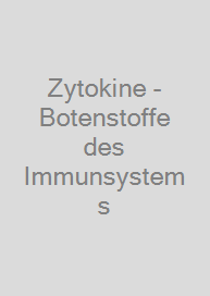 Zytokine - Botenstoffe des Immunsystems