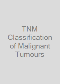 Cover TNM Classification of Malignant Tumours