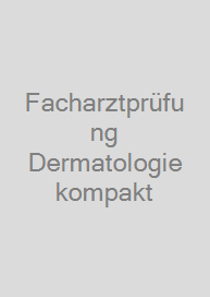 Cover Facharztprüfung Dermatologie kompakt