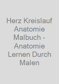 Cover Herz Kreislauf Anatomie Malbuch - Anatomie Lernen Durch Malen