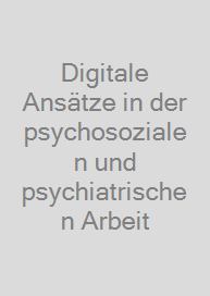 Cover Digitale Ansätze in der psychosozialen und psychiatrischen Arbeit