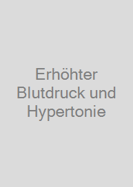 Erhöhter Blutdruck und Hypertonie