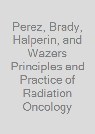 Cover Perez, Brady, Halperin, and Wazers Principles and Practice of Radiation Oncology