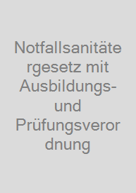Cover Notfallsanitätergesetz mit Ausbildungs- und Prüfungsverordnung