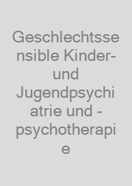 Cover Geschlechtssensible Kinder- und Jugendpsychiatrie und -psychotherapie