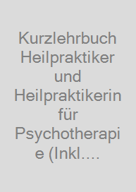 Cover Kurzlehrbuch Heilpraktiker und Heilpraktikerin für Psychotherapie (Inkl. ICD-11-Codes + Hinweisen zu den Neuerungen)