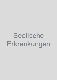 Seelische Erkrankungen