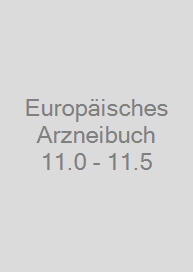 Europäisches Arzneibuch 11.0 - 11.5