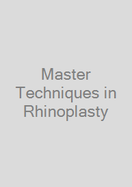 Master Techniques in Rhinoplasty