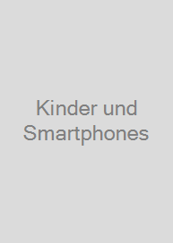 Cover Kinder und Smartphones