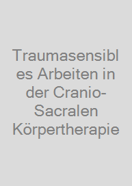 Cover Traumasensibles Arbeiten in der Cranio-Sacralen Körpertherapie