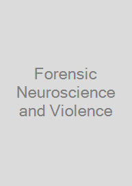 Cover Forensic Neuroscience and Violence